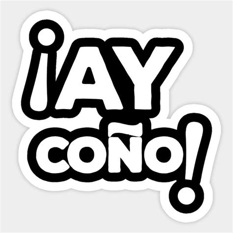 ay cono|Coño meaning in Spanish: A comprehensive guide .